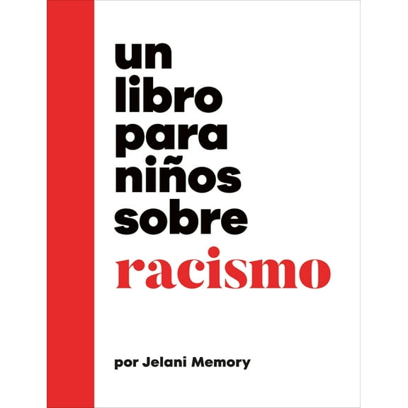Kids Book Un Libro Para Ninos Sobre Racismo, (Hardcover)