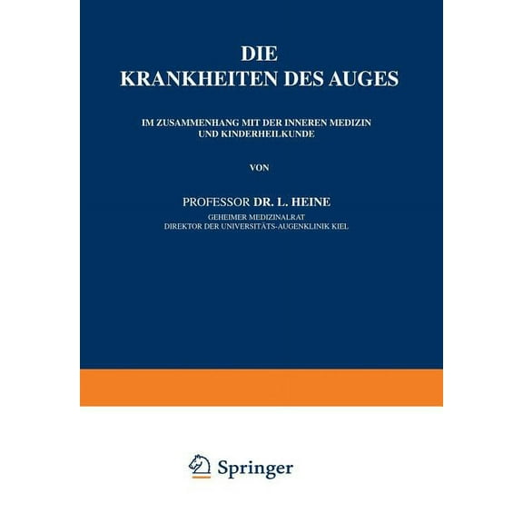 Enzyklopaedie Der Klinischen Medizin Die Krankheiten Des Auges: Im Zusammenhang Mit Der Inneren Medizin Und Kinderheilkunde, (Paperback)