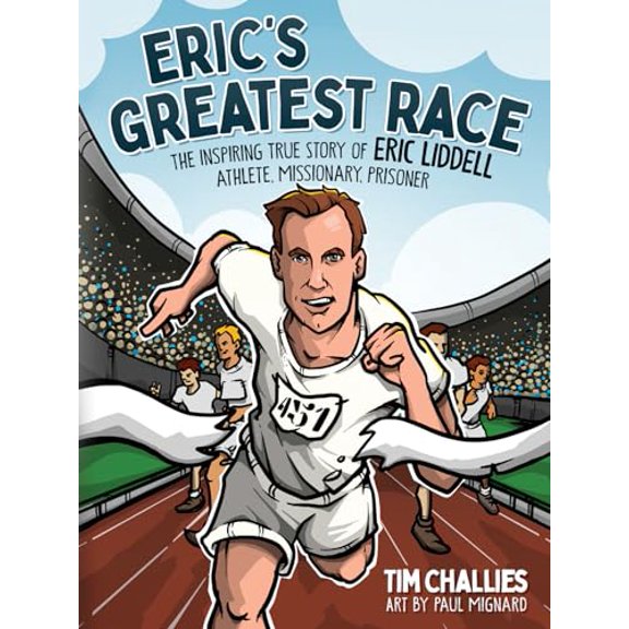 Pre-Owned Eric's Greatest Race: The Inspiring True Story of Eric Liddell - Athlete, Missionary, Prisoner (Hardcover) 0736984542 9780736984546