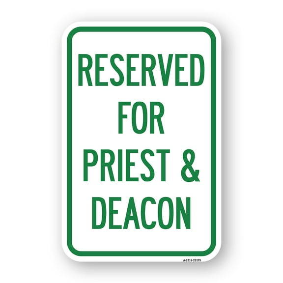 SignMission A-1218-23179 12 x 18 in. Aluminum Sign - Reserved for Priest & Deacon
