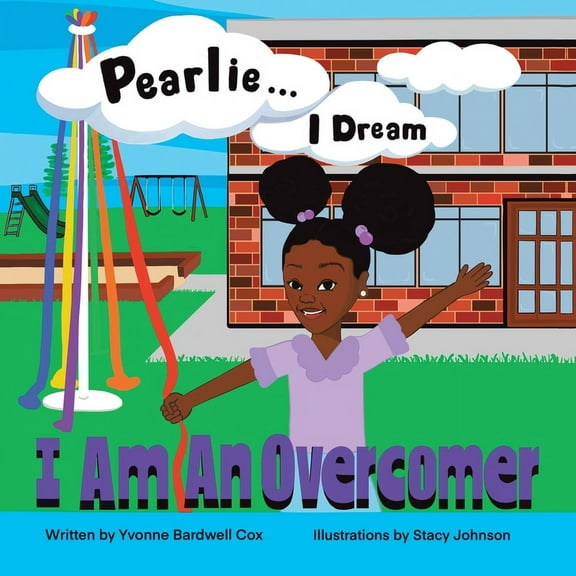 Pearlie ... I Dream: I am an Overcomer (Paperback)