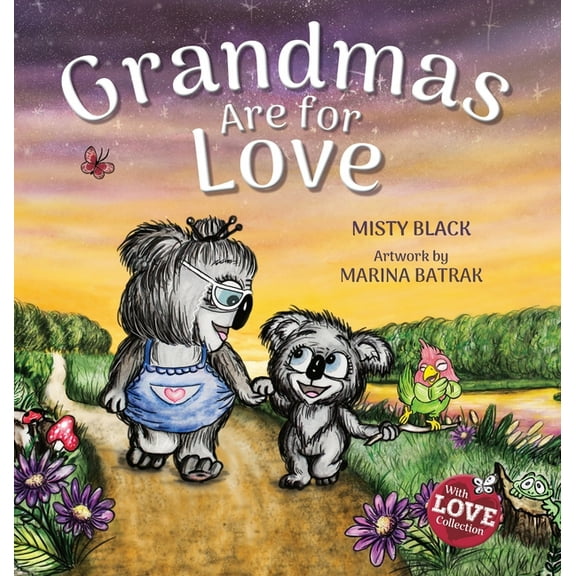 Grandmas Are for Love, (Hardcover)