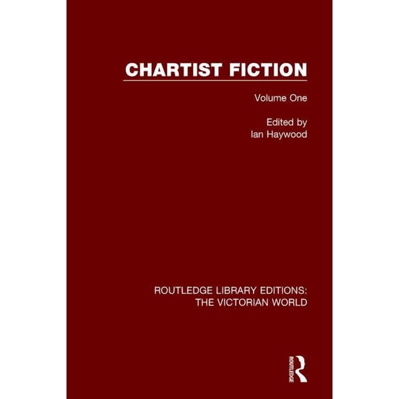 Routledge Library Editions: The Victoria Chartist Fiction: Volume One, (Paperback)