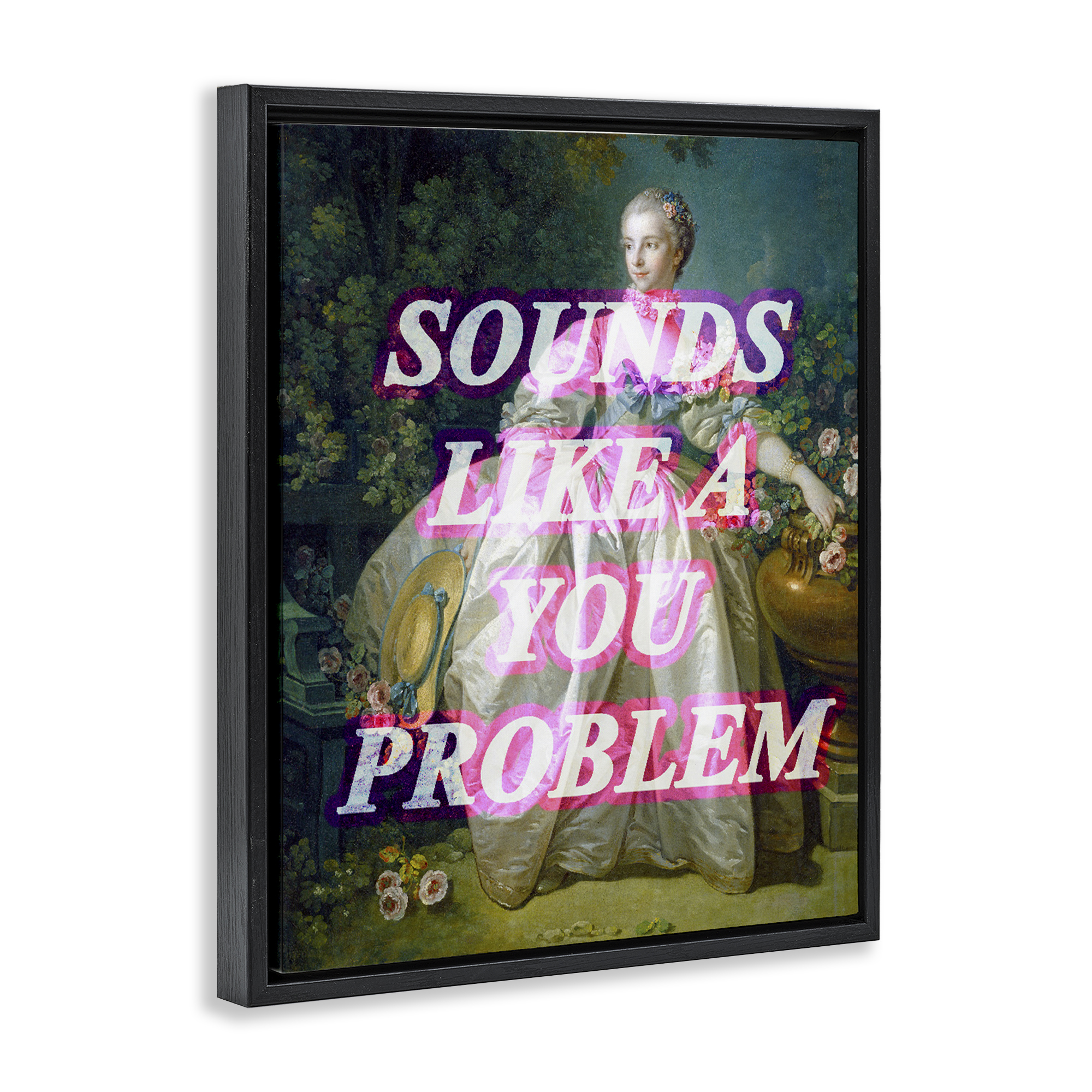 Sounds Like A You Problem Black Framed Floater Canvas Wall Art, design by Lil' Rue