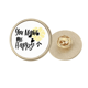 thumbnail image 1 of Me haces feliz quote Style Broche de oro metálico circular, 1 of 3