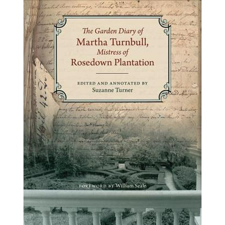 Marthas Garden - The Garden Diary of Martha Turnbull, Mistress of Rosedown Plantation : The Political Dimension