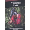 thumbnail image 1 of K aslemalil vivir. el caminar de rigoberta menchu tum en el tiempo / 2 ed., 1 of 1
