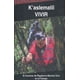 thumbnail image 1 of K aslemalil vivir. el caminar de rigoberta menchu tum en el tiempo / 2 ed., 1 of 1