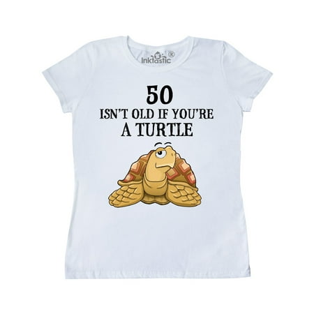 50 Isn't Old If You're a Turtle Women's T-Shirt