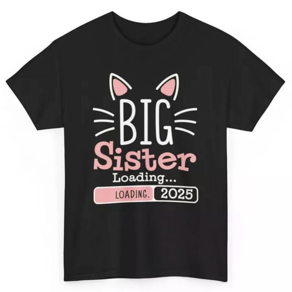 Girls Funny Sister T-Shirt Promoted To Big Sister 2025 Hu.Morous Cat Lovers Tee Unisex S-5XL Hot Trending Shirt, Vintage Birthday Gift
