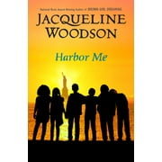 JACQUELINE WOODSON Harbor Me, (Paperback)