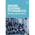 thumbnail image 1 of Debating Relational Psychoanalysis: Jon Mills and his Critics, 1 of 1