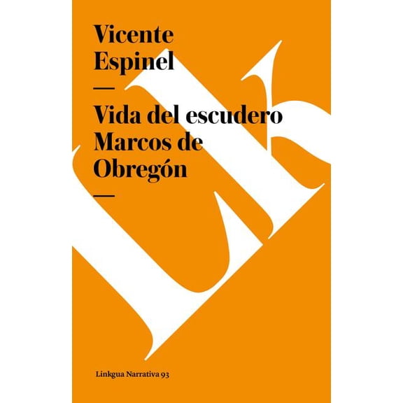 Narrativa Relaciones de la vida del escudero Marcos de ObregÃ³n, Book 93, (Paperback)