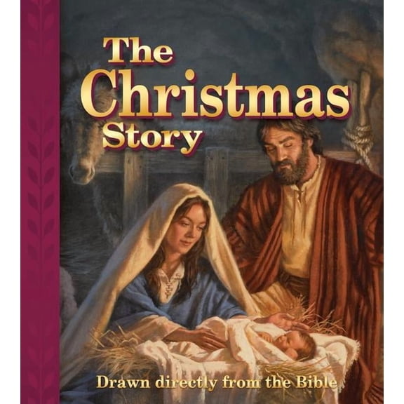 The Christmas Story: Drawn Directly from the Bible, (Hardcover)