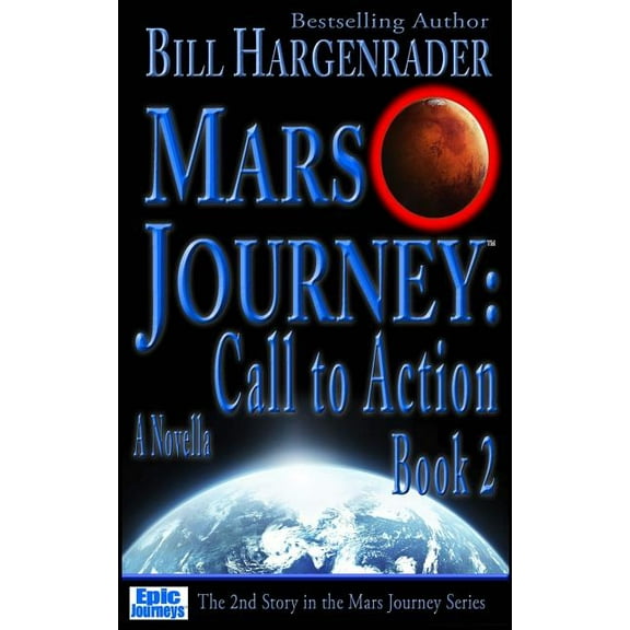 Mars Journey: Mars Journey: Call to Action: Book 2 (Paperback)