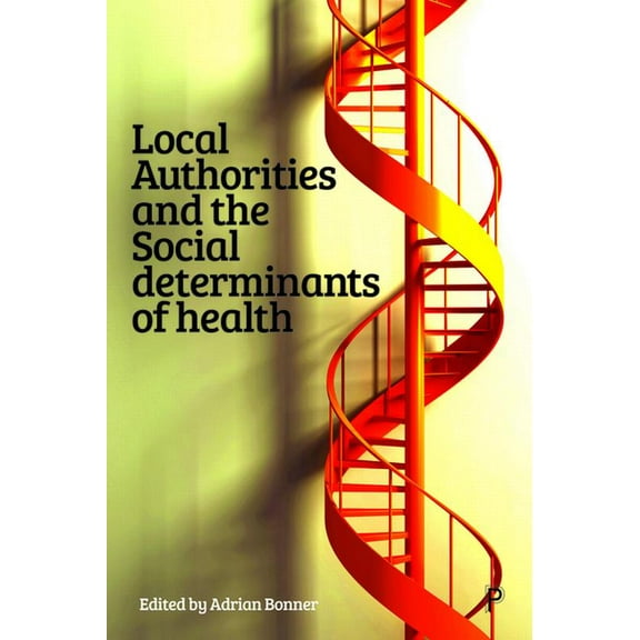 Local Authorities and the Social Determinants of Health, (Paperback)