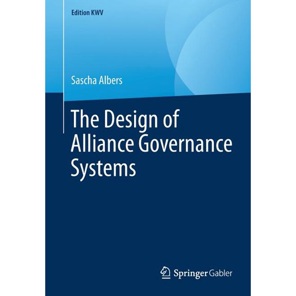 Edition Kwv The Design of Alliance Governance Systems, (Paperback)