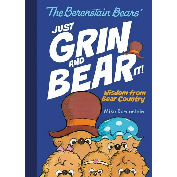Berenstain Bears: The Berenstain Bears' Just Grin and Bear It!