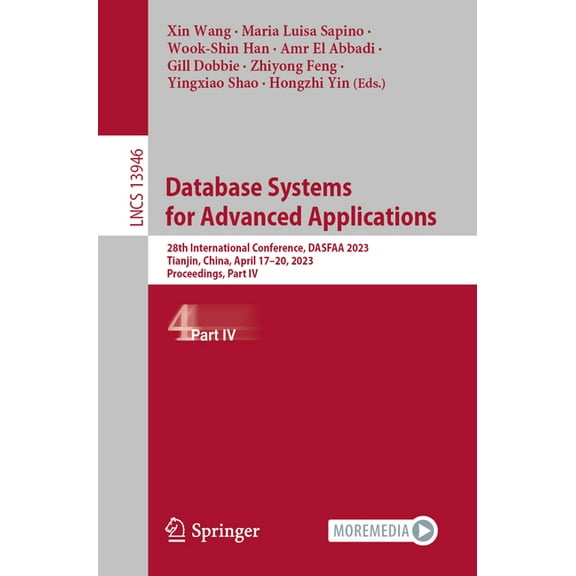 Lecture Notes in Computer Science Database Systems for Advanced Applications: 28th International Conference, Dasfaa 2023, Tianjin, China, April 17-20, 202, Book 13946, (Paperback)