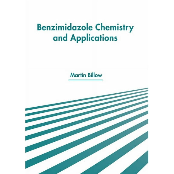 Benzimidazole Chemistry and Applications, (Hardcover)