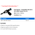 thumbnail image 2 of Fuel Injector - Compatible with 2015 - 2016 GMC Canyon 3.6L V6, 2 of 2