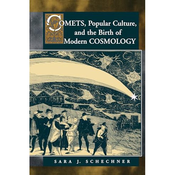 Pre-Owned Comets, Popular Culture, and the Birth of Modern Cosmology (Paperback) 0691009252 9780691009254