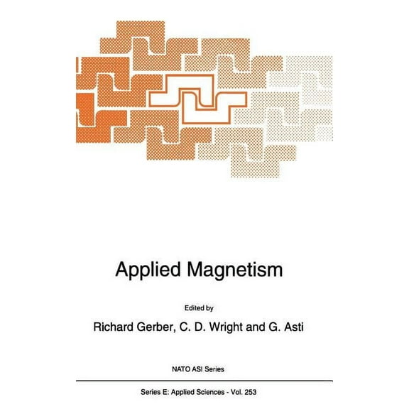 NATO Science Series E: Applied Magnetism, Book 253, (Hardcover)