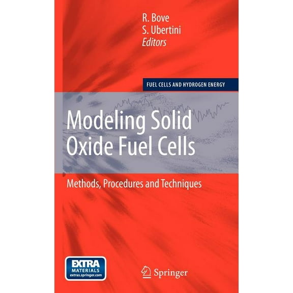 Fuel Cells and Hydrogen Energy Modeling Solid Oxide Fuel Cells: Methods, Procedures and Techniques, (Paperback)