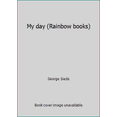 thumbnail image 1 of Pre-Owned My day (Rainbow books) (Paperback) 078531279X 9780785312796, 1 of 1