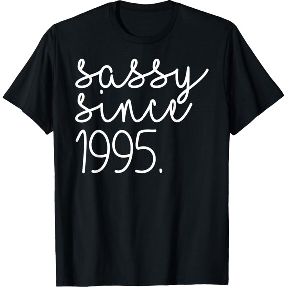 Funny Sassy Since 1995 29th Birthday 29 Year Old T-ShirtMen and women, Black T-shirt, size: Extra large