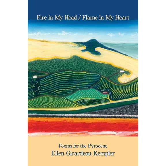 Fire in My Head / Flame in My Heart: Poems for the Pyrocene, (Paperback)