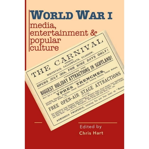 World War I Media, Entertainments & Popular Culture, (Paperback)