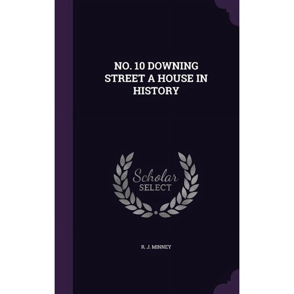 No. 10 Downing Street a House in History (Hardcover)