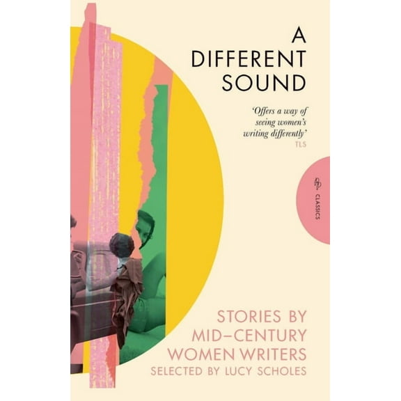 Pushkin Press Classics A Different Sound: Stories by Mid-Century Women Writers, (Paperback)
