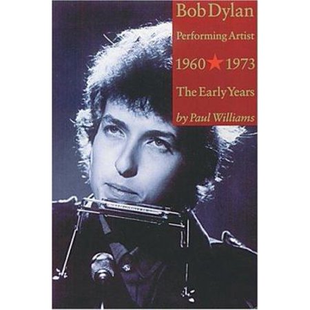 Pre-Owned Bob Dylan: Performing Artist  Vol 1: The Early Years 1960-1973 (Paperback) 1844490955