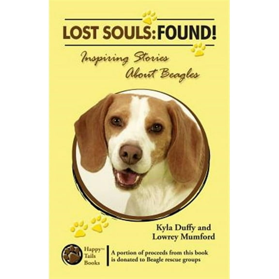 Lost Souls: Found! Inspiring Stories about Beagles