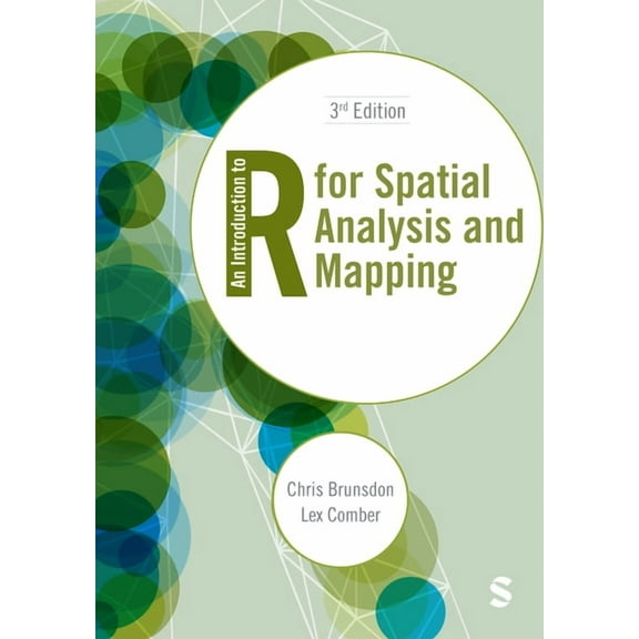 Spatial Analytics and GIS An Introduction to R for Spatial Analysis and Mapping, (Paperback)