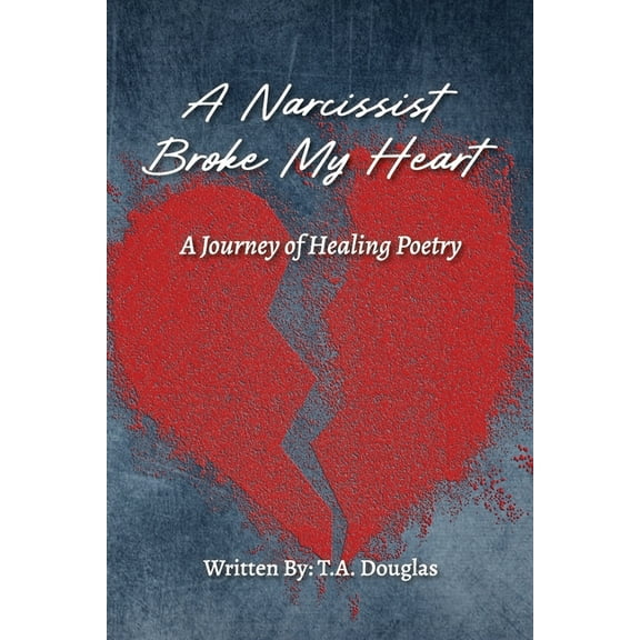 A Narcissist Broke My Heart, (Paperback)