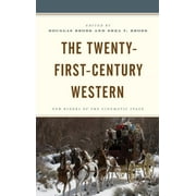The Twenty-First-Century Western : New Riders of the Cinematic Stage (Hardcover)