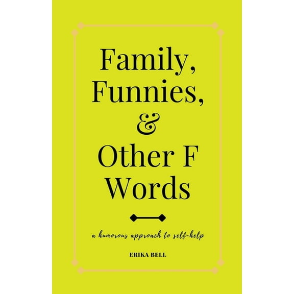 Family, Funnies, and Other F Words, (Paperback)