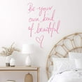 thumbnail image 3 of BZUEPRS Wall Stickers Inspirational Quote, Wall Decals Peel and Stick, Be Your Own Kind of Beautiful Quote Art Lettering Wall Stickers for Girls Bedroom Living Room Home Background Decoration(Pink), 3 of 13