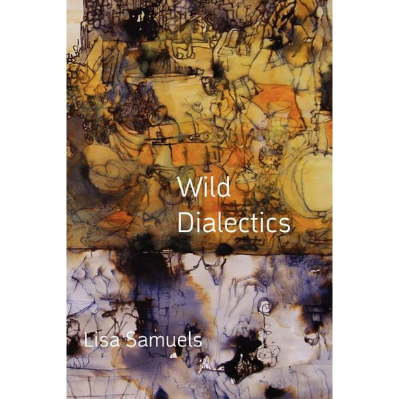 Wild Dialectics, (Paperback)