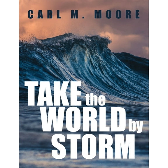 Take the World by Storm, (Paperback)