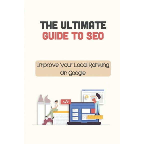 The Ultimate Guide To SEO, (Paperback)