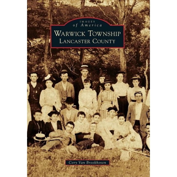 Images of America: Warwick Township, Lancaster County (Paperback)