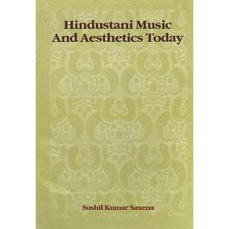 - Hindustani Music and Aesthetics Today - eBook