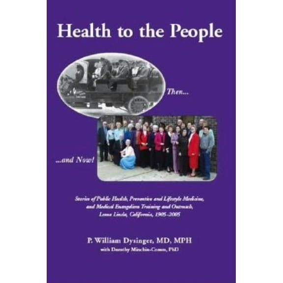 Health to the People: Stories of Public Health, Preventive and Lifestyle Medicine, and Medical Evangelism Training and O, (Paperback)