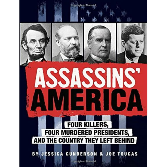 Pre-Owned Assassins' America: Four Killers, Four Murdered Presidents, and the Country They Left Behind (Capstone Young Readers) Paperback