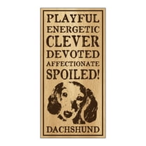 Wood Dog Breed Personality Sign - Spoiled Dachshund - Home, Office, Decor, Decoration, Gifts