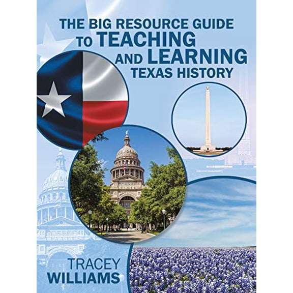 Pre-Owned The Big Resource Guide to Teaching and Learning Texas History, 9781491798010, 1491798017, Paperback,
